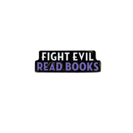 Fight Evil Read Books Enamel Pin