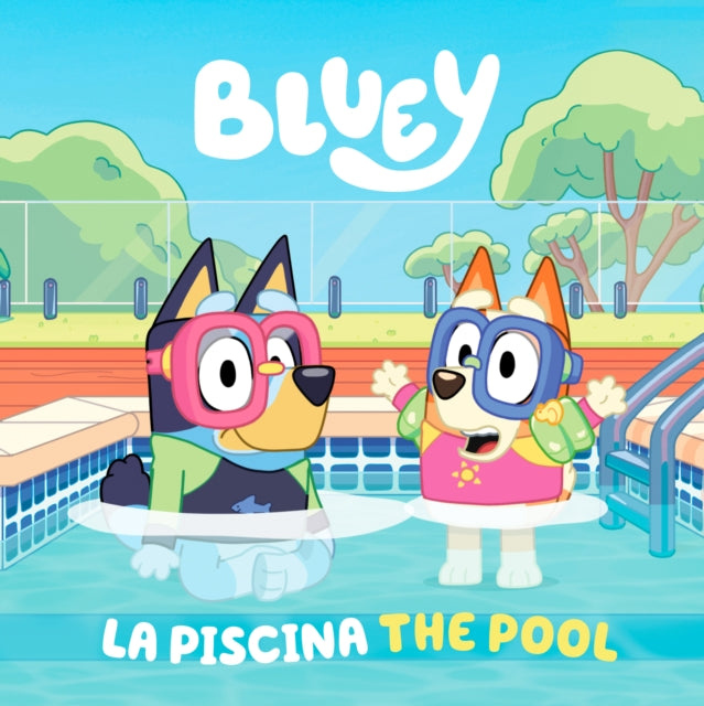 Bluey The PoolLa piscina Bilingual EnglishSpanish Edition