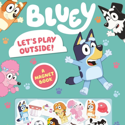 Bluey Lets Play Outside A Magnet Book