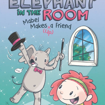 Mabel Makes Up a Friend A Graphic Novel