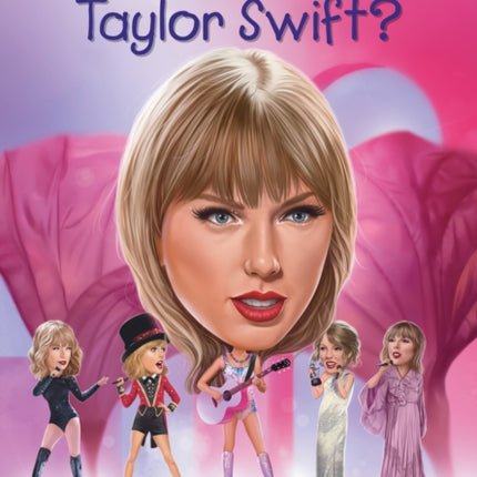 Who Is Taylor Swift