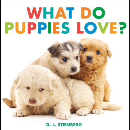 What Do Puppies Love