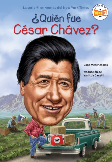 Quién fue César Chávez Who Was Cesar Chavez Spanish Edition