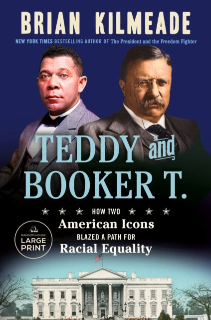 Teddy and Booker T.: How Two American Icons Blazed a Path for Racial Equality