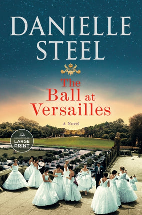 The Ball at Versailles: A Novel