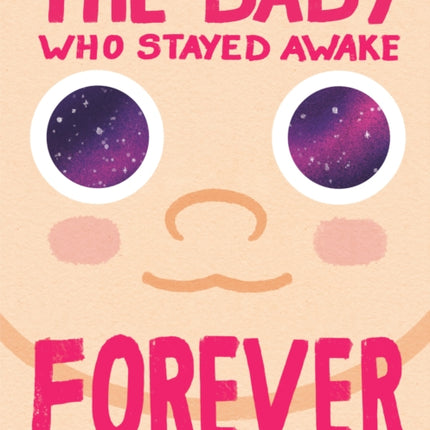 The Baby Who Stayed Awake Forever