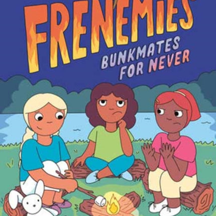 Camp Frenemies Bunkmates for Never
