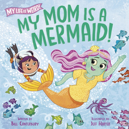 My Mom Is a Mermaid