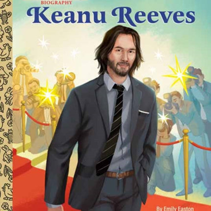 Keanu Reeves A Little Golden Book Biography