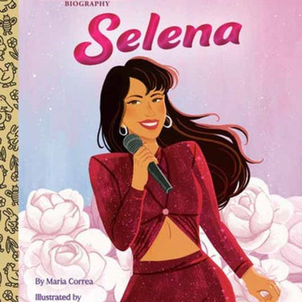 Selena A Little Golden Book Biography