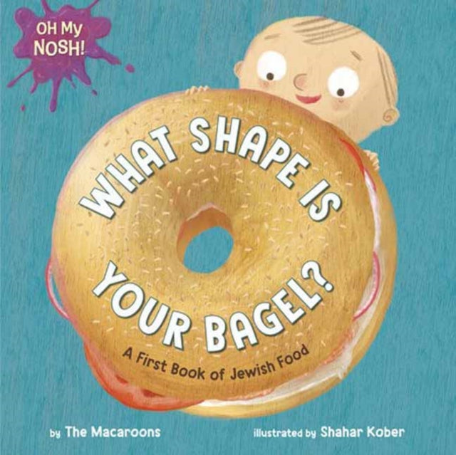 Oh My Nosh What Shape Is Your Bagel