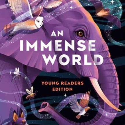 An Immense World Young Readers Edition