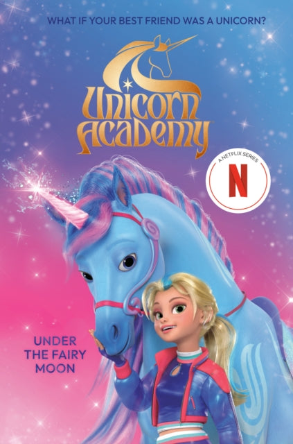 Unicorn Academy Under the Fairy Moon