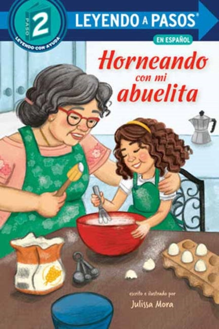 Horneando con mi abuelita Baking with Mi Abuelita Spanish Edition