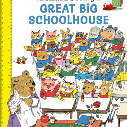 Richard Scarrys Great Big Schoolhouse