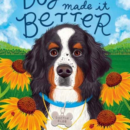 The Dog Who Made It Better