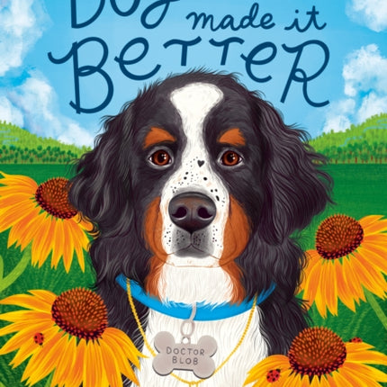 The Dog Who Made It Better