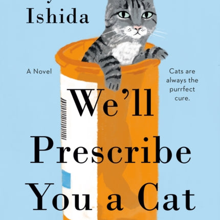 Well Prescribe You a Cat