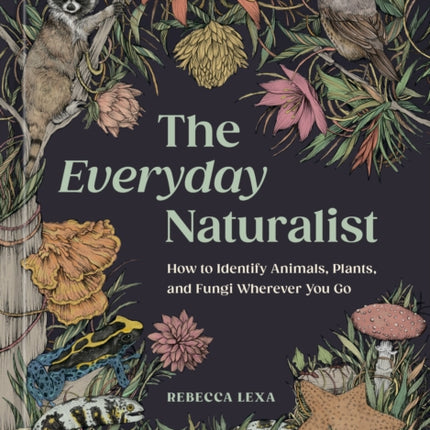 The Everyday Naturalist