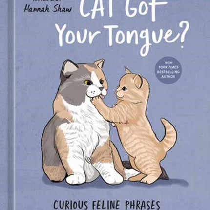 Cat Got Your Tongue