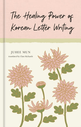 The Kind Art of Korean Letter Writing