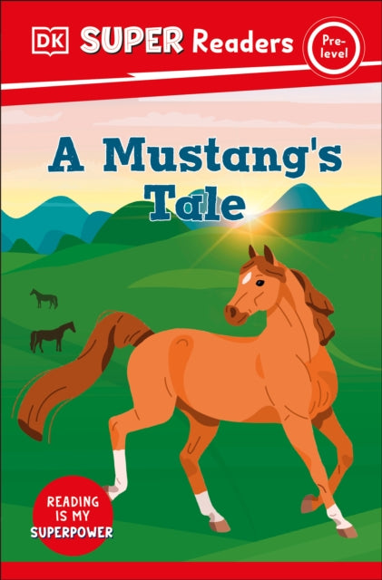 DK Super Readers PreLevel A Mustangs Tale