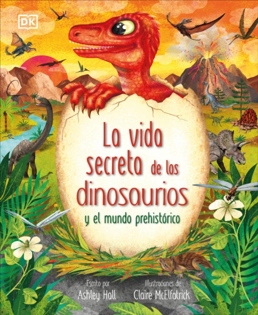 La Vida Secreta de Los Dinosaurios Y El Mundo Prehistórico Prehistoric Worlds