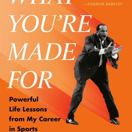What Youre Made For
