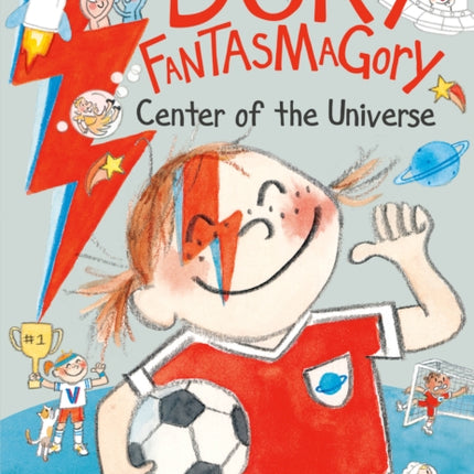 Dory Fantasmagory Center of the Universe