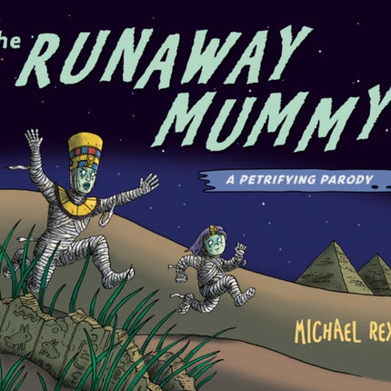 Runaway Mummy