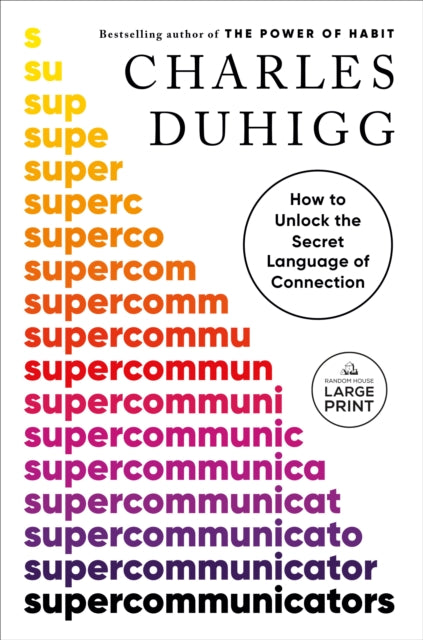 Supercommunicators: How to Unlock the Secret Language of Connection