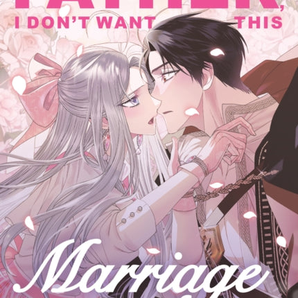 Father I Dont Want This Marriage Volume 4