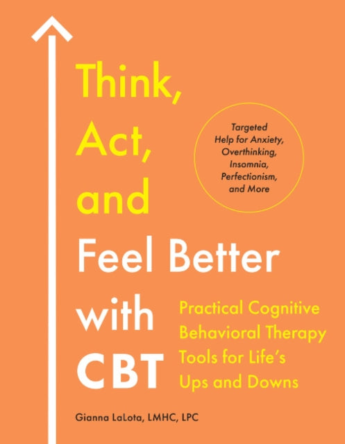 Think Act and Feel Better with CBT