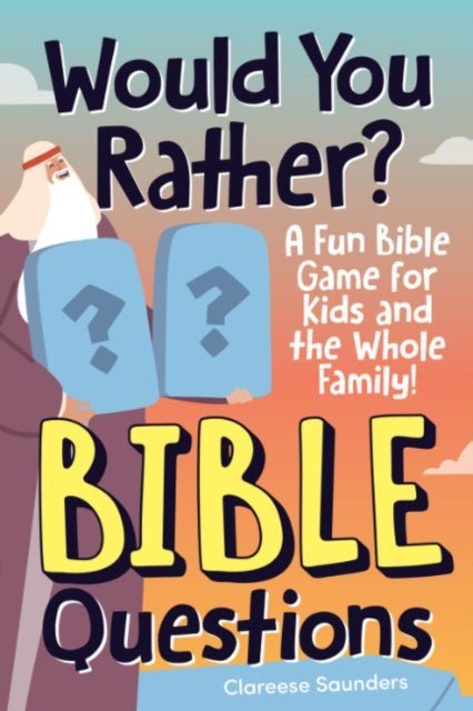 Would You Rather Bible Questions