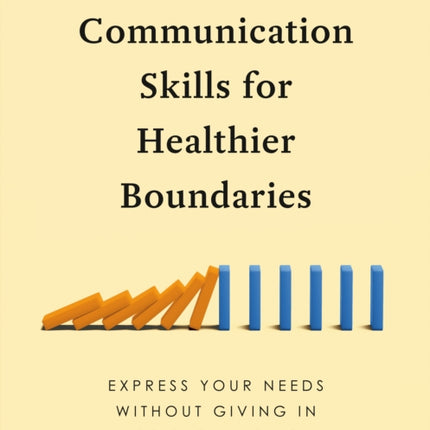 Communication Skills for Healthier Boundaries