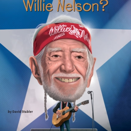Who Is Willie Nelson