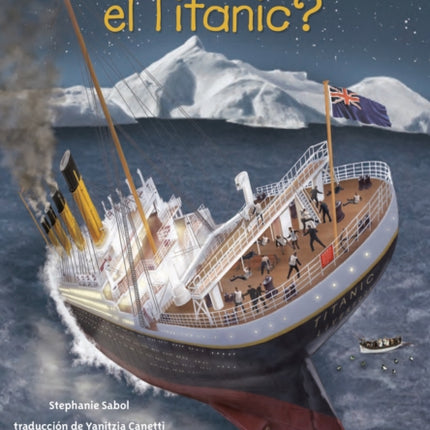 Qué fue el Titanic What Was the Titanic Spanish
