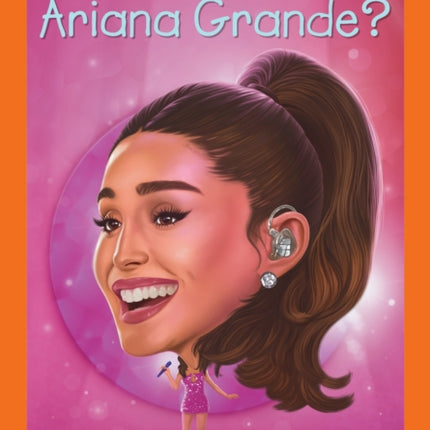 Who Is Ariana Grande