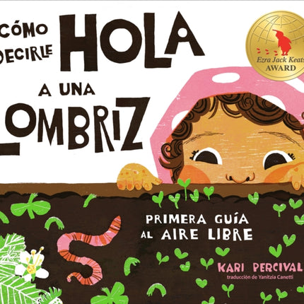 Cómo decirle hola a una lombriz Primera guía al