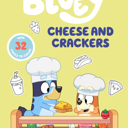Bluey Cheese and Crackers A Coloring Book