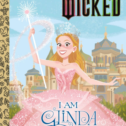 I Am Glinda Universal Pictures Wicked