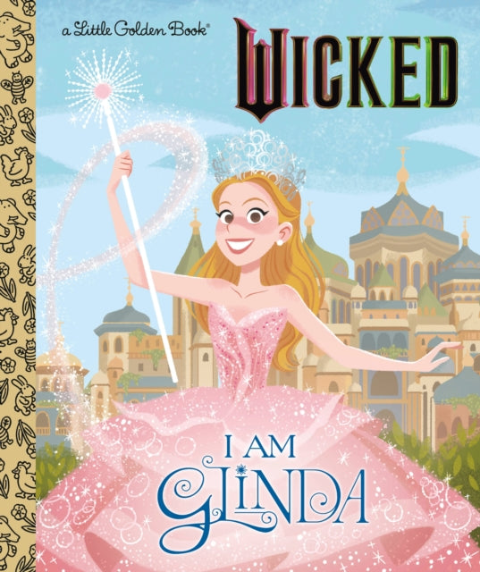 I Am Glinda Universal Pictures Wicked