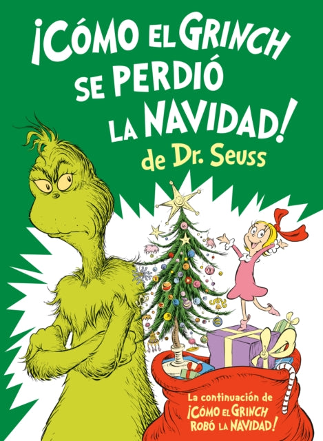 Cómo el Grinch se perdió la Navidad How the Grinch Lost Christmas Spanish Edition