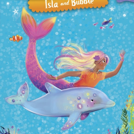 Mermaid Academy 1 Isla and Bubble