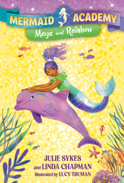 Mermaid Academy 3 Maya and Rainbow