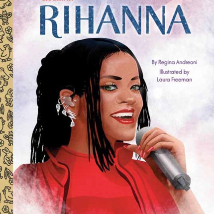 Rihanna A Little Golden Book Biography