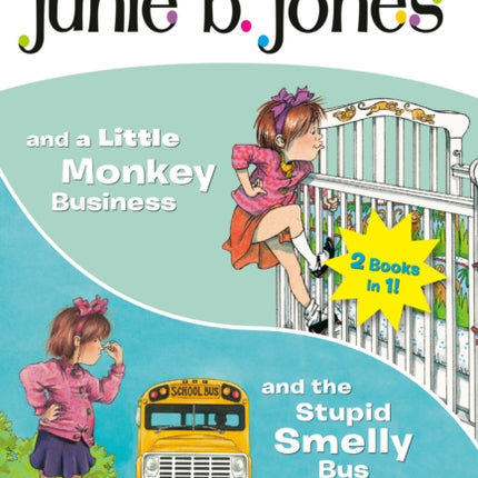 Junie B. Jones 2in1 Bindup And the Stupid Smelly BusAnd a Little Monkey Business