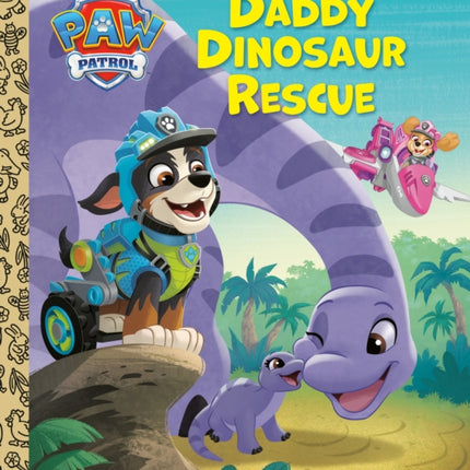 Daddy Dinosaur Rescue PAW Patrol