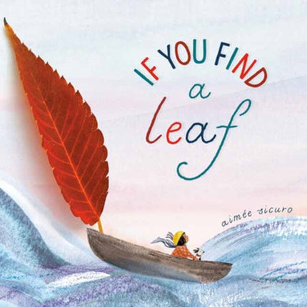 If You Find a Leaf