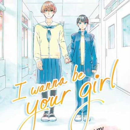 I Wanna Be Your Girl Vol. 1